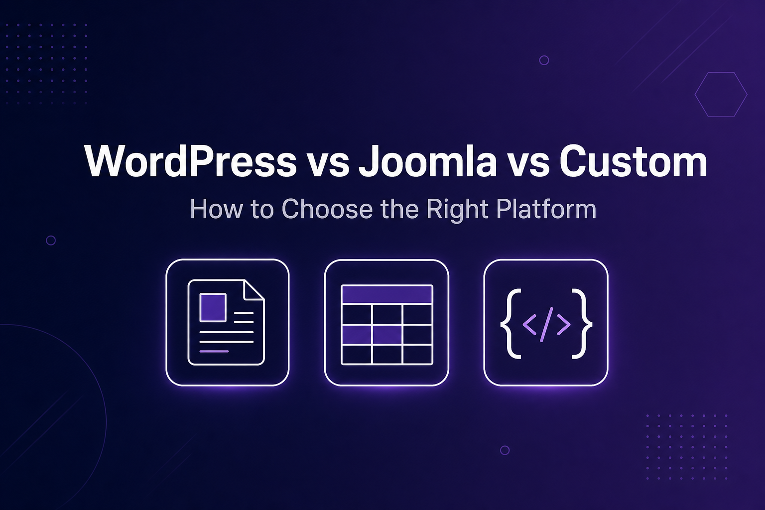 WordPress vs Joomla vs Custom Development